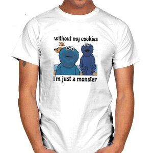 Without My Cookies Im Just A Monster Funny Humor Graphic Cookie Shirt 90